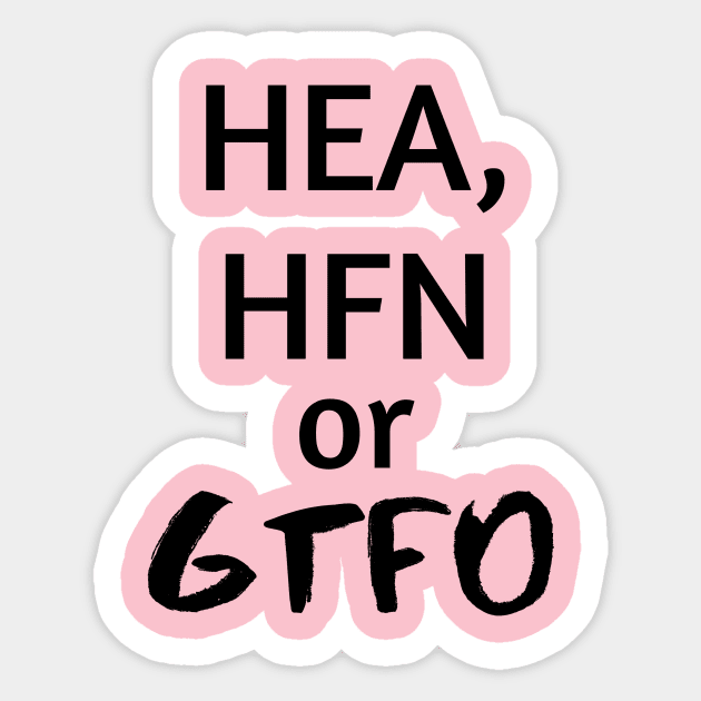 HEA or GTFO t-shirt Sticker by bookspry